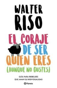 coraje de ser quien eres