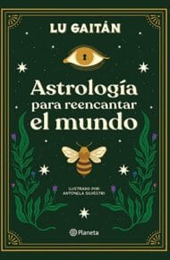 astrología para rencantar el mundo