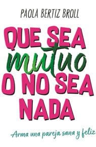 que sea mutuo o no sea nada