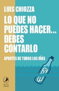 lo que no puedes hacer... debés contarlo