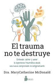 el trauma no te destruye
